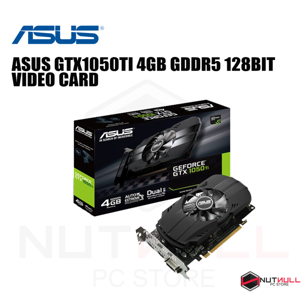 Picture of ASUS GTX1050TI 4GB GDDR5 128BIT VIDEO CARD